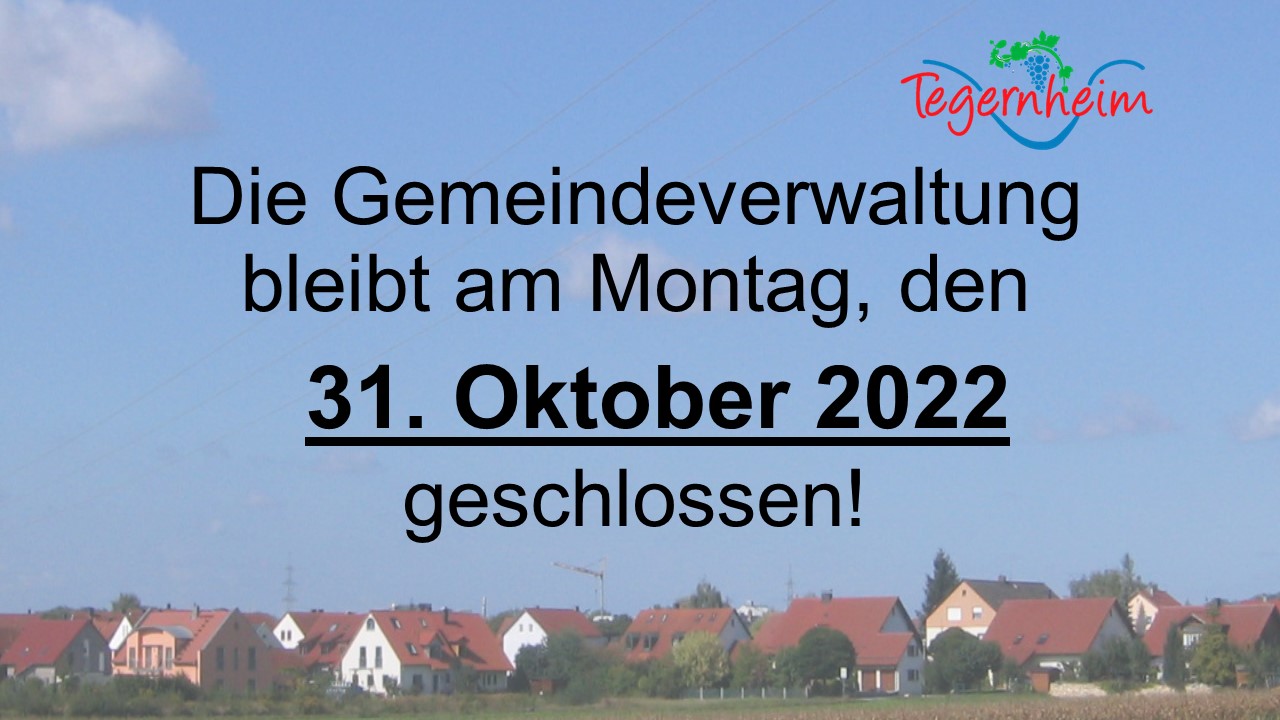 Gemeindeverwaltung bleibt am Montag, den 31. Oktober 2022 geschlossen!
